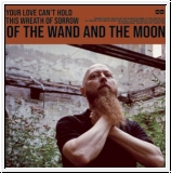 :OF THE WAND AND THE MOON: Your Love Can't Hold This Wreath Of S