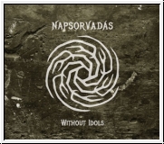 NAPSORVADAS Without Idols CD