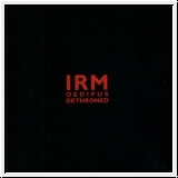 IRM Oedipus Dethroned CD