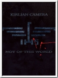 KIRLIAN CAMERA Not Of This World 3CD Box