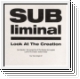 SUBLIMINAL Look At The Creation 7